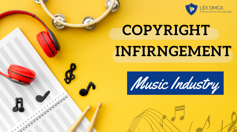 Copyright Infringement in the Music Industry