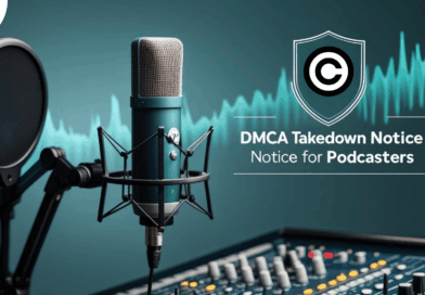 DMCA Takedown Notice for Podcasters